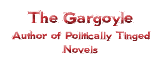 The Gargoyle Author of Politically Tinged Novels
