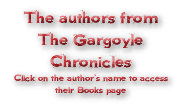 The authors from The Gargoyle Chronicles Click on the author's name to access their Books page